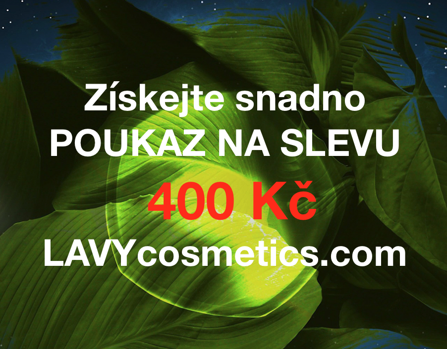Slevový poukaz na 400 Kč pro Vás, od LAVYcosmetics.com